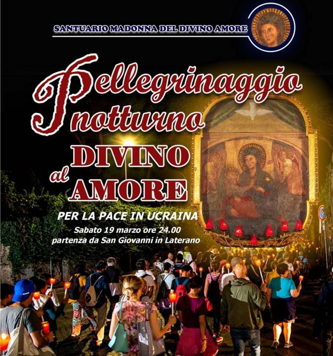 Pellegrinaggio notturno al santuario del Divino Amore  per invocare la pace  in Ucraina