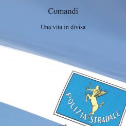 Comandi. Una vita in divisa